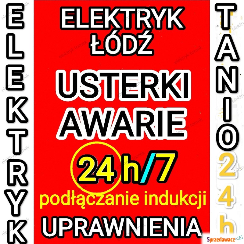 Elektryk awarie 24h/7dni Łódź uprawnienia - Usługi serwisowe, mo... - Łódź