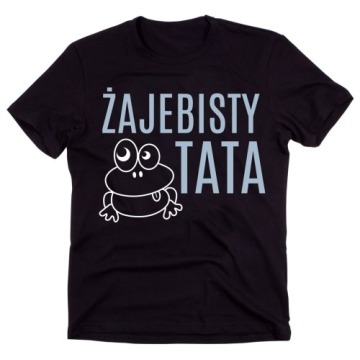 koszulka ŻAJEBISTY TATA