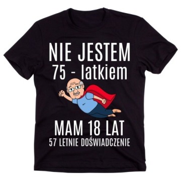 Koszulka NA 75 urodziny NIE JESTEM 75 LATKIEM