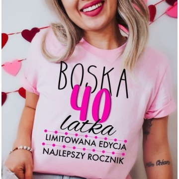 damska koszulka na 40 urodziny boska 40 - kolor różowy