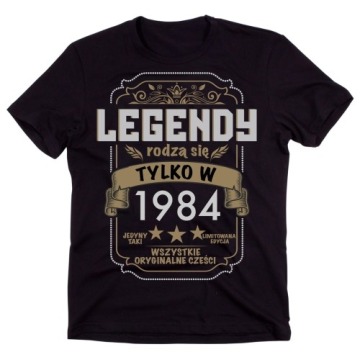 Męska koszulka na czterdzieste urodziny legendy rodzą się tylko w 1984