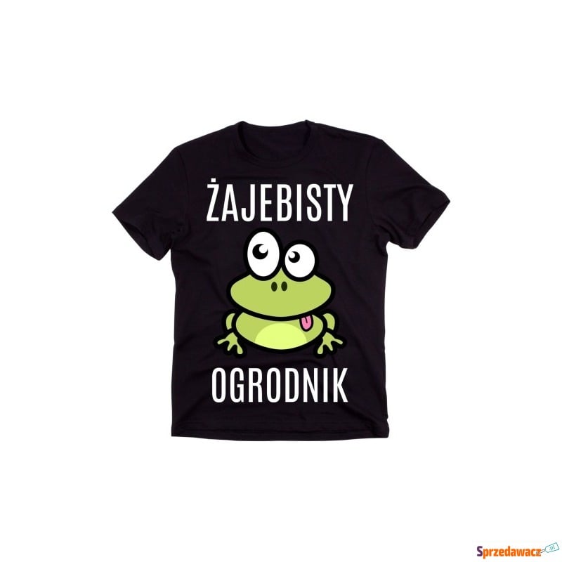 Koszulka dla OGRODNIKA ŻAJEBISTY OGRODNIK - Bluzki, koszulki - Wodzisław Śląski