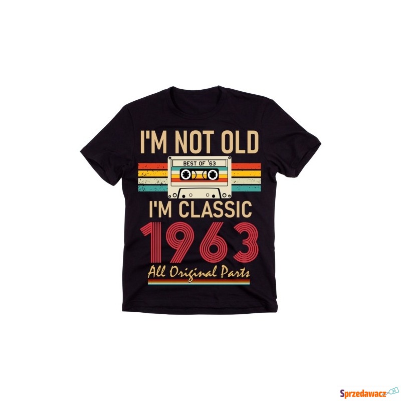 Koszulka NA 60 Urodziny I'M NOT OLD 1963 - Bluzki, koszulki - Chełm