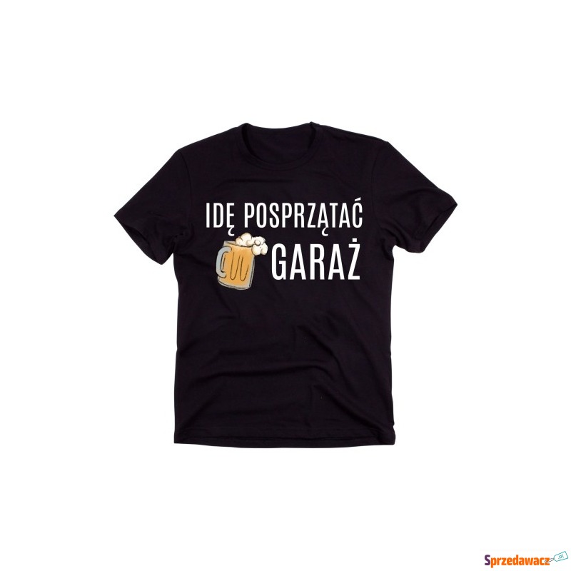 KOSZULKA DLA MĘŻA IDĘ POSPRZĄTAĆ GARAŻ - Bluzki, koszulki - Wrocław