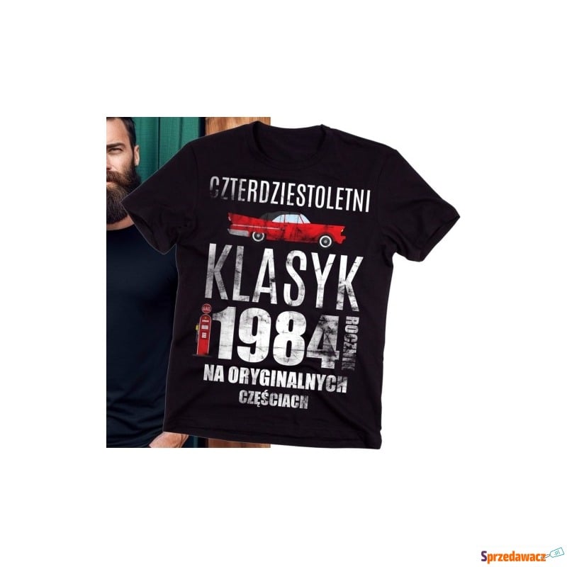 męska Koszulka na 40 - CZTERDZIESTOLETNI KLASYK... - Bluzki, koszulki - Poznań