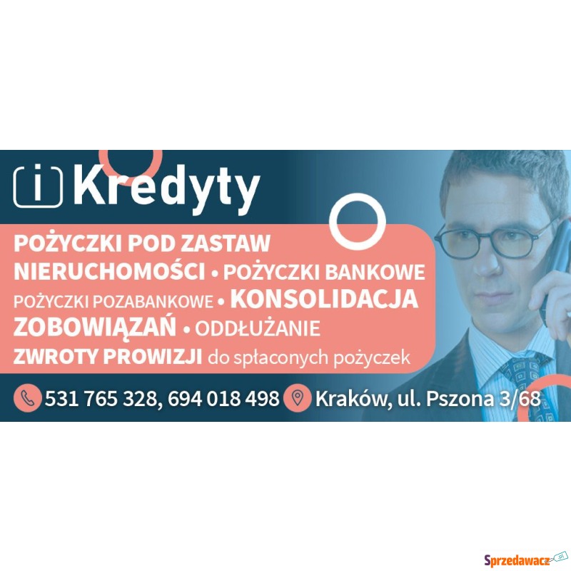 pożyczka . kredyt . usługi finansowe. PORADY... - Usługi finansowe - Kraków