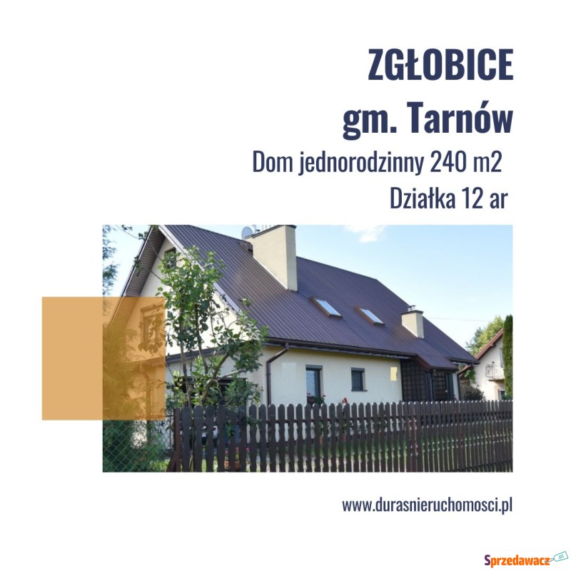 Sprzedam dom Zgłobice -  wolnostojący dwupiętrowy,  pow.  240 m2,  działka:   1200 m2