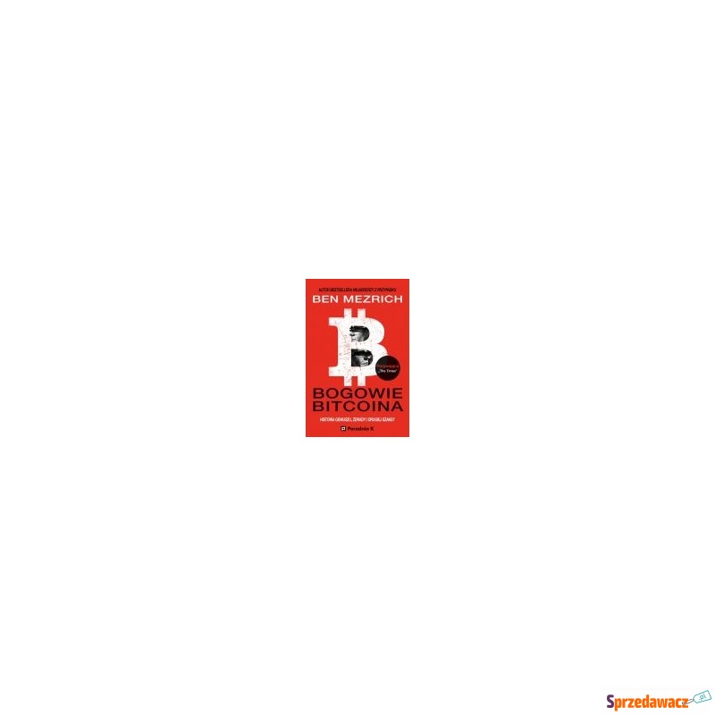 Bogowie bitcoina (nowa) - książka, sprzedam - Książki - Sanok