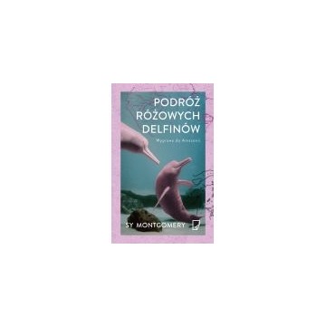 Podróż różowych delfinów (nowa) - książka, sprzedam