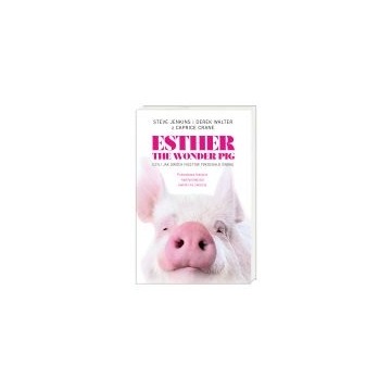 Esther the wonder pig, czyli jak dwóch facetów pokochało świnię (nowa) - książka, sprzedam