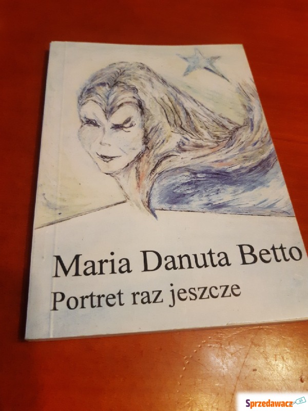 Portret raz jeszcze Maria Danuta Betto - Książki - Włocławek
