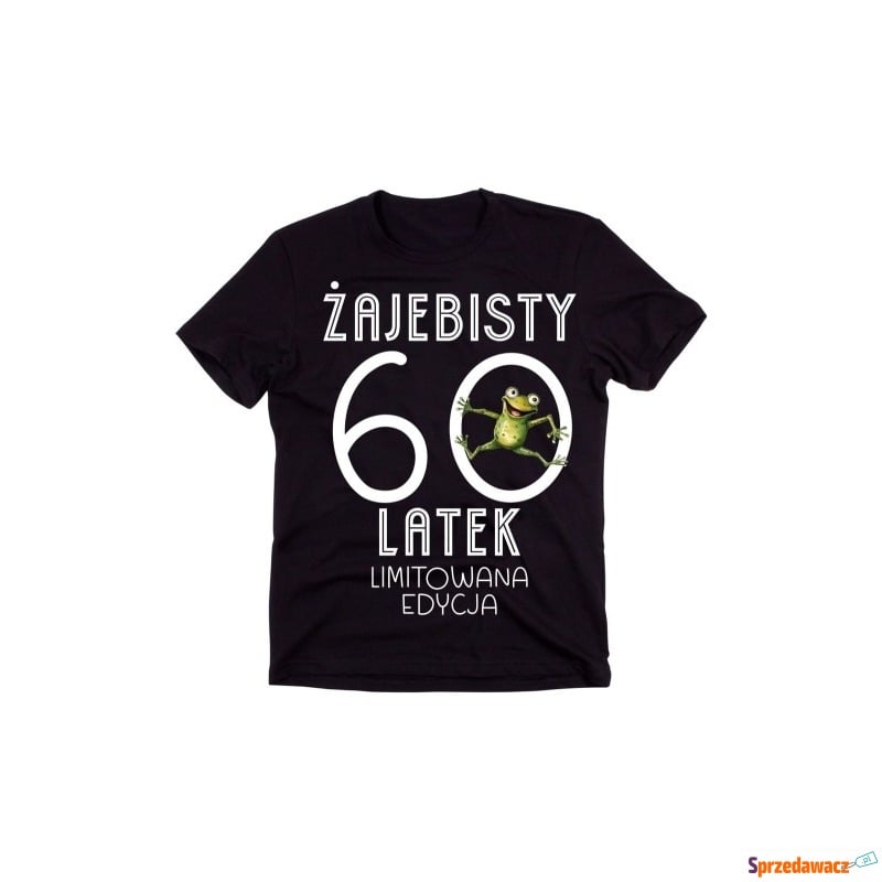 męska koszulka na 60 urodziny żajebisty 60 latek - Bluzki, koszulki - Siedlęcin
