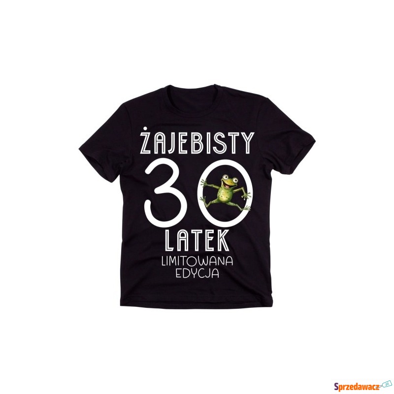 męska koszulka na 30 urodziny żajebisty 30 latek - Bluzki, koszulki - Wejherowo
