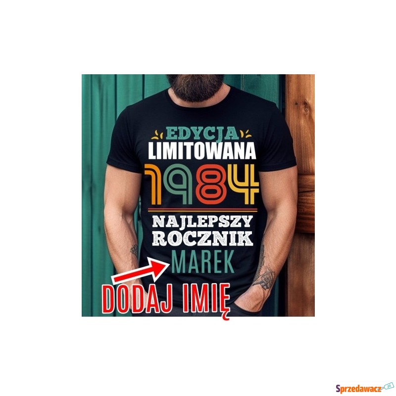 Koszulka na 40 urodziny z imieniem - Bluzki, koszulki - Częstochowa