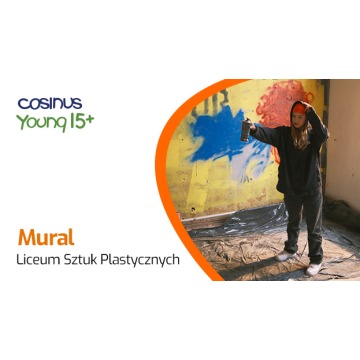 Specjalizacja mural - Liceum Sztuk Plastycznych Cosinus Young + w Poznaniu