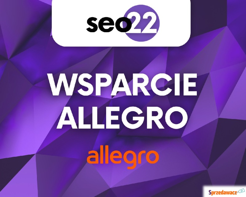 Wsparcie Allegro - audyt konta, Allegro Ads,... - Usługi biznesowe - Warszawa