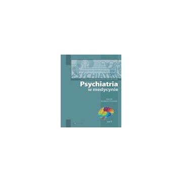 Psychiatria w medycynie t.1 (nowa) - książka, sprzedam