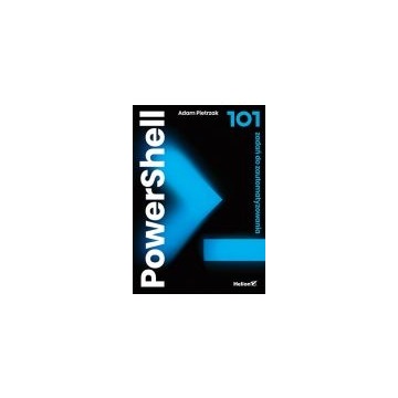 Powershell. 101 zadań do zautomatyzowania (nowa) - książka, sprzedam