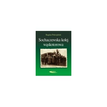 Sochaczewska kolej wąskotorowa (nowa) - książka, sprzedam