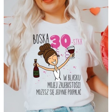 Koszulka na 30 urodziny dla koleżanki, na 30 dla przyjaciółki