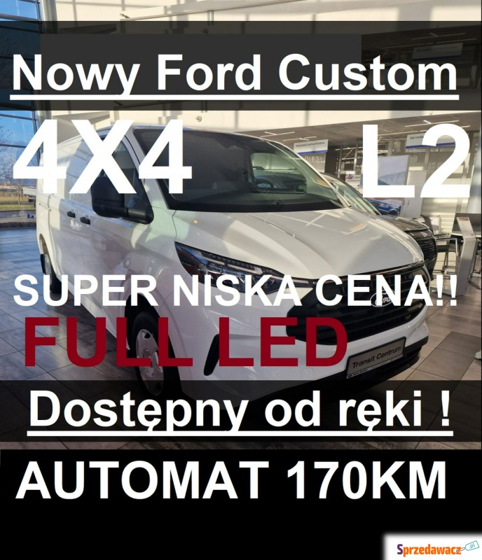 4X4 L2 Nowy Ford Custom 170KM Full Led Od ręki... - Dostawcze i ciężarowe - Szczecinek