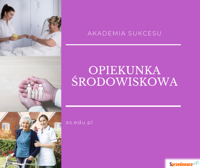 Opiekunka Środowiskowa - trwa nabór do szkoły! - Szkolenia, kursy stacjonarne - Suwałki