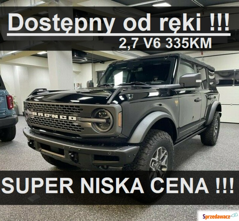 Ford Bronco - Badlands 2.7 V6 Ecoboost 335KM... - Samochody osobowe - Szczecinek