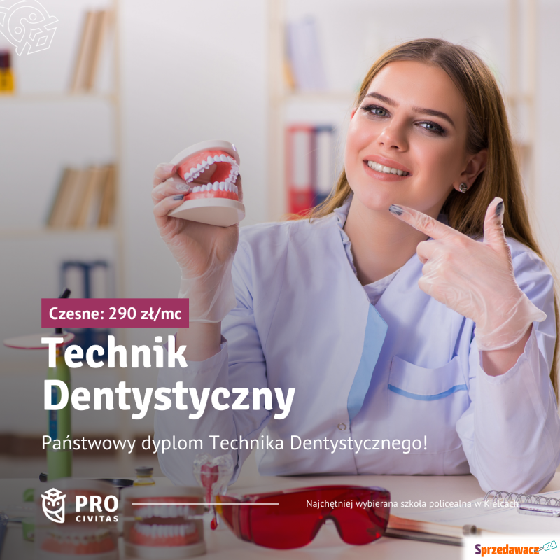 Pewny kierunek: Technik dentystyczny w PRO Ci... - Pozostałe w dziale Edukacja - Kielce