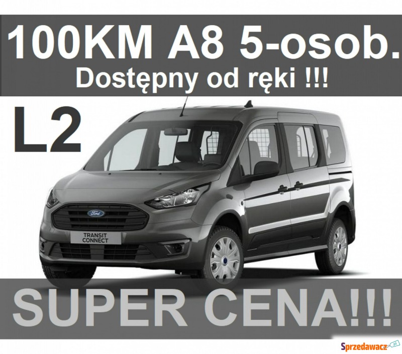 Ford Transit Connect - A8 Kombi 5-osob. Kamera... - Samochody osobowe - Szczecinek