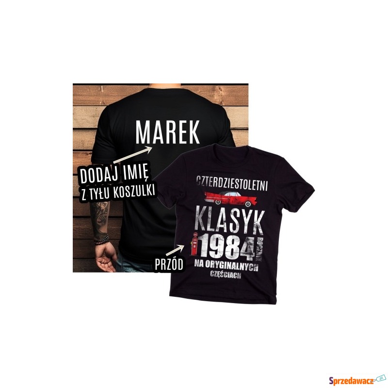 Męska koszulka z imieniem na 40 urodziny - Koszulki męskie - Gorzów Wielkopolski
