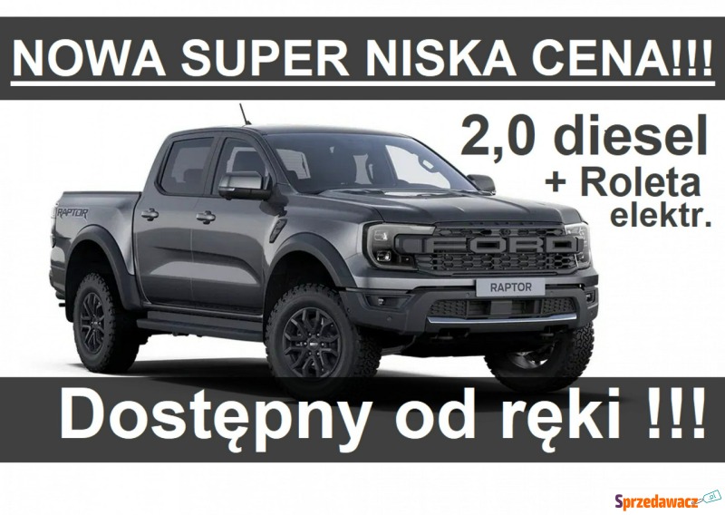 Ford Ranger Raptor - Nowy Raptor 2,0 diesel 210KM... - Samochody osobowe - Szczecinek