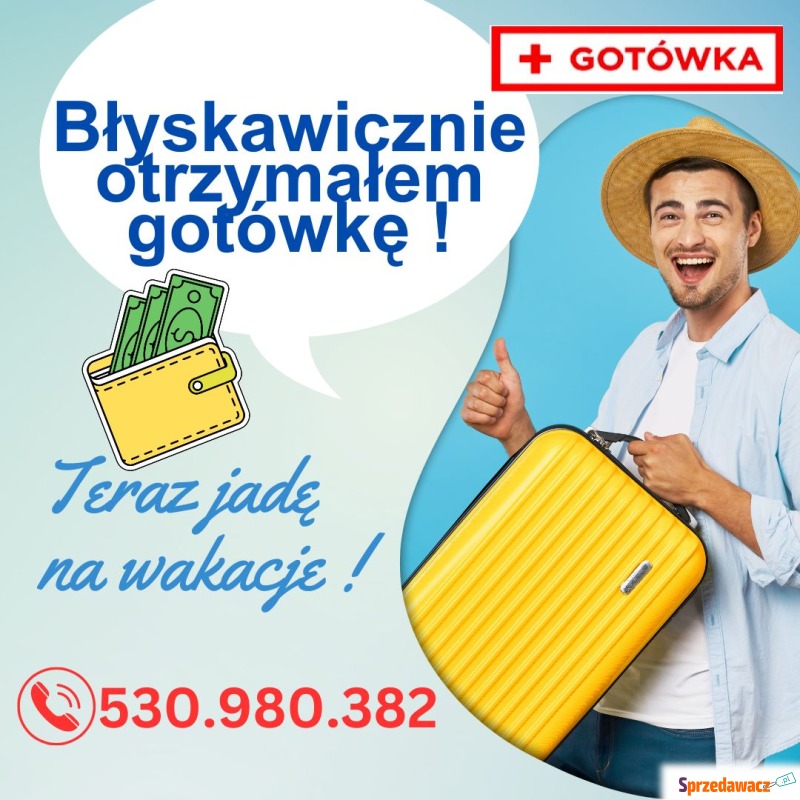 Chwilówki, pożyczki od ręki. Gotówka. Piotrkó... - Usługi finansowe - Piotrków Trybunalski