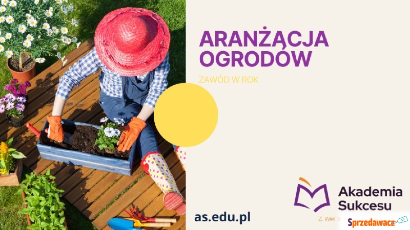 Aranżacja Ogrodów - trwa nabór do szkoły! - Szkolenia, kursy firmowe - Suwałki