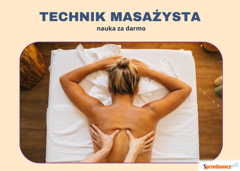 Technik Masażysta - ucz się bezpłatnie! - Szkolenia, kursy stacjonarne - Suwałki