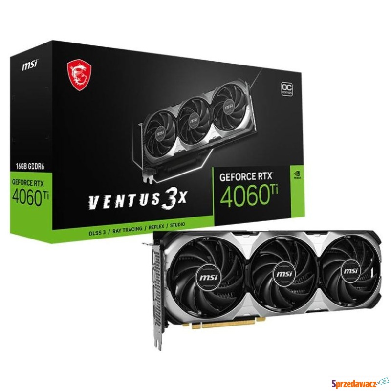 MSI GeForce RTX 4060 Ti VENTUS 3X 16GB OC DLSS... - Karty graficzne - Bydgoszcz