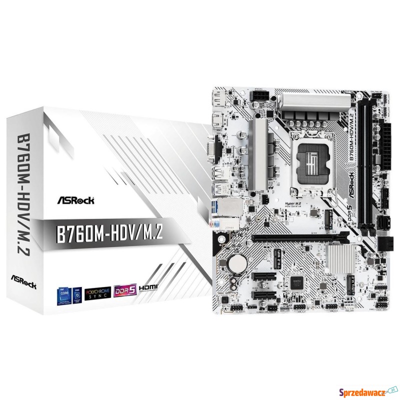 ASRock B760M-HDV/M.2 - Płyty główne - Wrocław