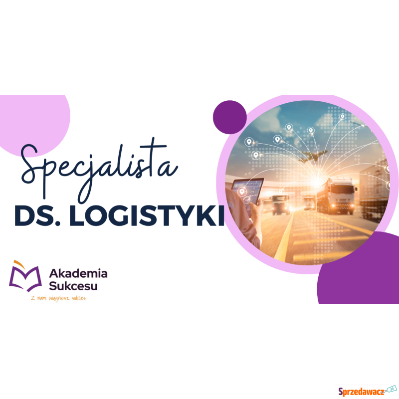 Specjalista ds. Logistyki- Kurs Online! - Szkolenia, kursy internetowe - Suwałki