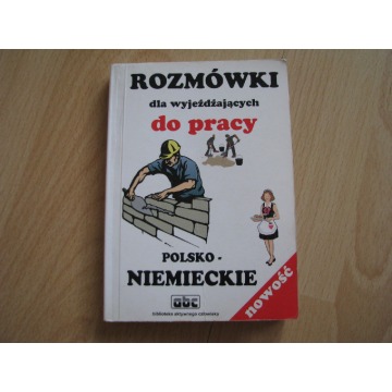 Rozmówki polsko-niemieckie dla wyjeżdżających do pracy