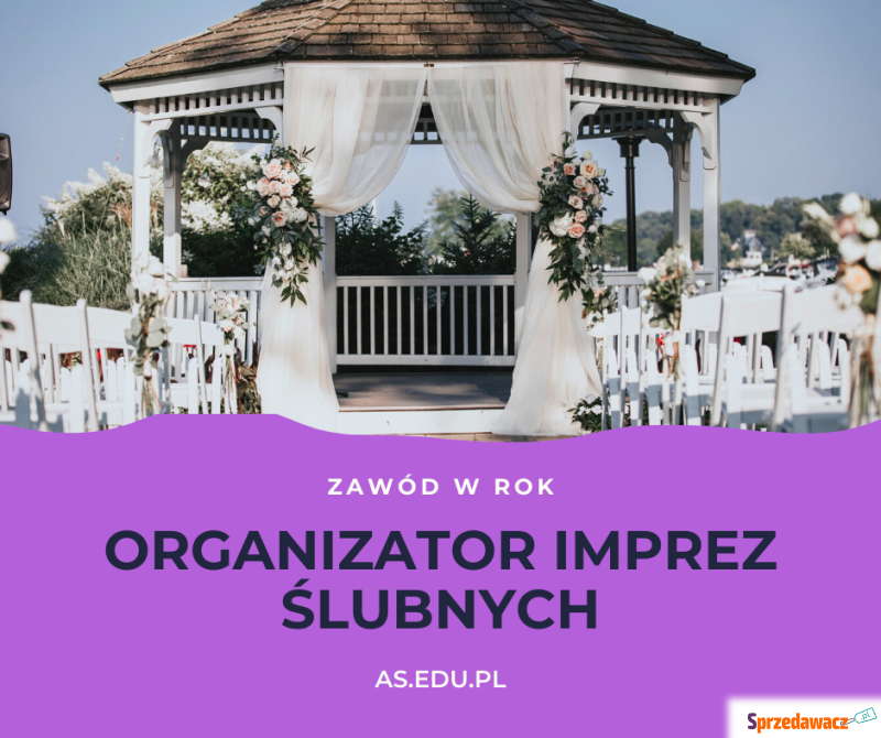 Organizator Imprez Ślubnych- Kurs Online! - Szkolenia, kursy internetowe - Suwałki