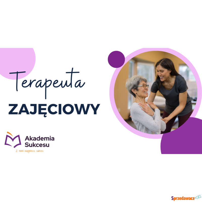 Terapeuta Zajęciowy - ostatnia szansa na zapis! - Szkolenia, kursy stacjonarne - Suwałki