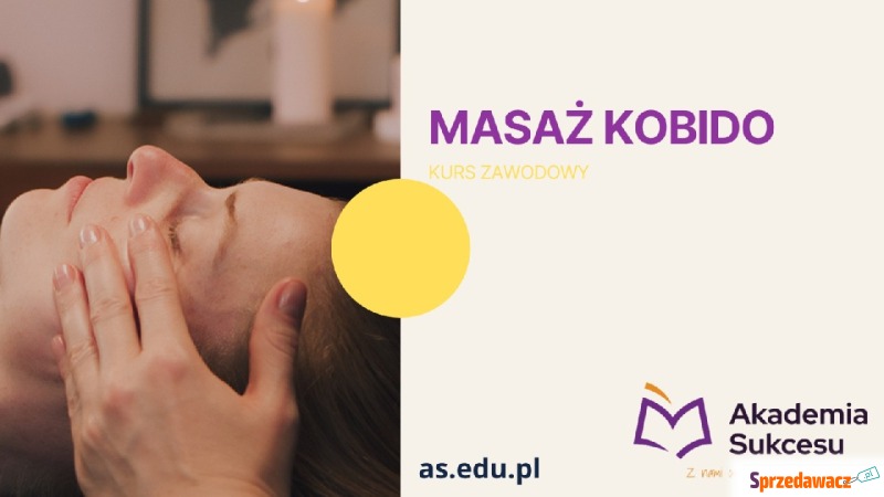 Masaż Kobido - kurs z certyfikatem! - Szkolenia, kursy stacjonarne - Suwałki