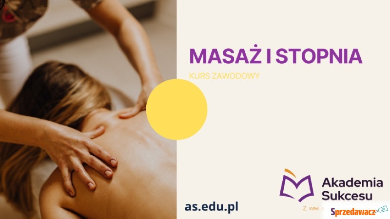 Masaż I Stopnia- Certyfikowany Kurs! - Szkolenia, kursy stacjonarne - Suwałki