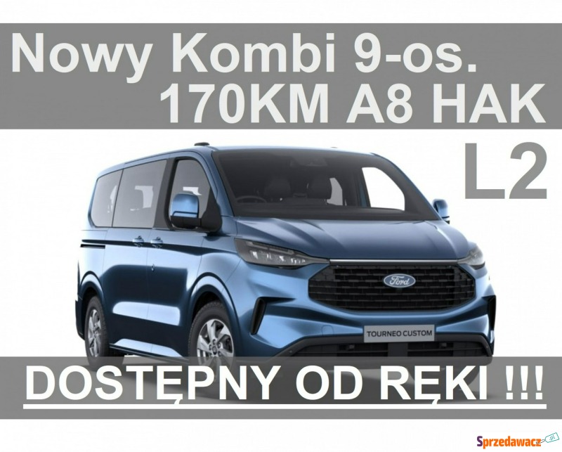 Ford Transit Custom - Nowy Kombi L2 A8 170KM... - Samochody osobowe - Szczecinek