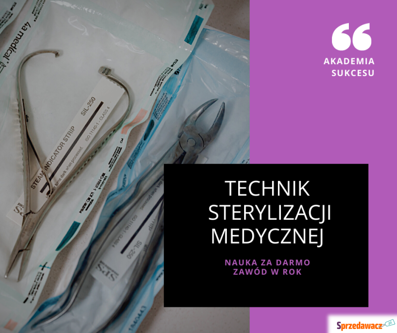 Technik Sterylizacji Medycznej - nauka w weekendy! - Szkolenia, kursy firmowe - Suwałki