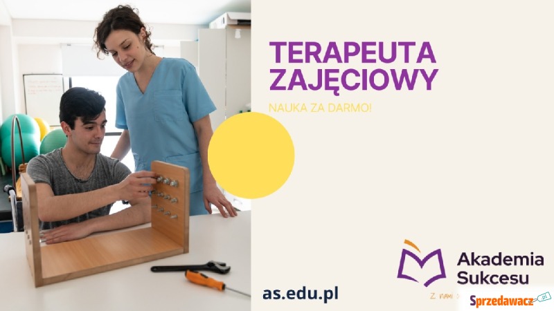 Terapeuta Zajęciowy - nauka za darmo! - Szkolenia, kursy stacjonarne - Suwałki