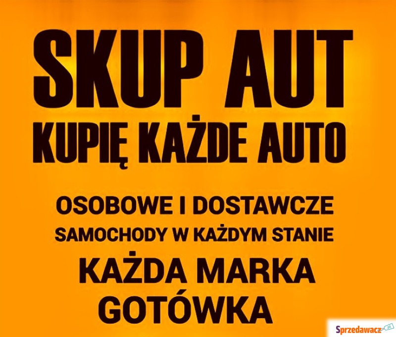 Skup Aut Jelcz-Laskowice i okolice Również zł... - Handel hurt, detal, skup - Jelcz-Laskowice