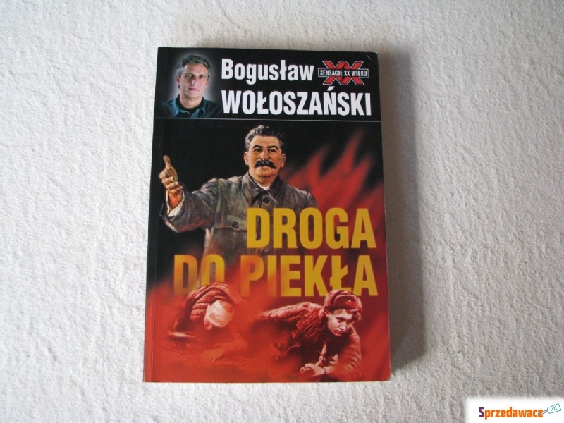 Droga do piekła - Stalin 1941-1945 Bogusław W... - Książki - Brzegi