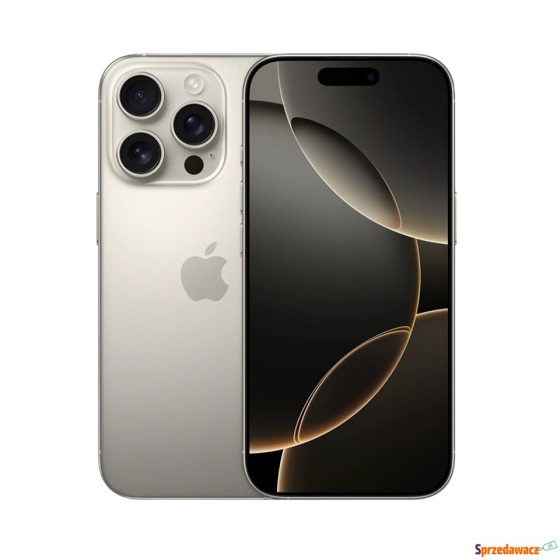 Smartfon Apple iPhone 16 Pro 1 TB tytan naturalny - Telefony komórkowe - Stalowa Wola