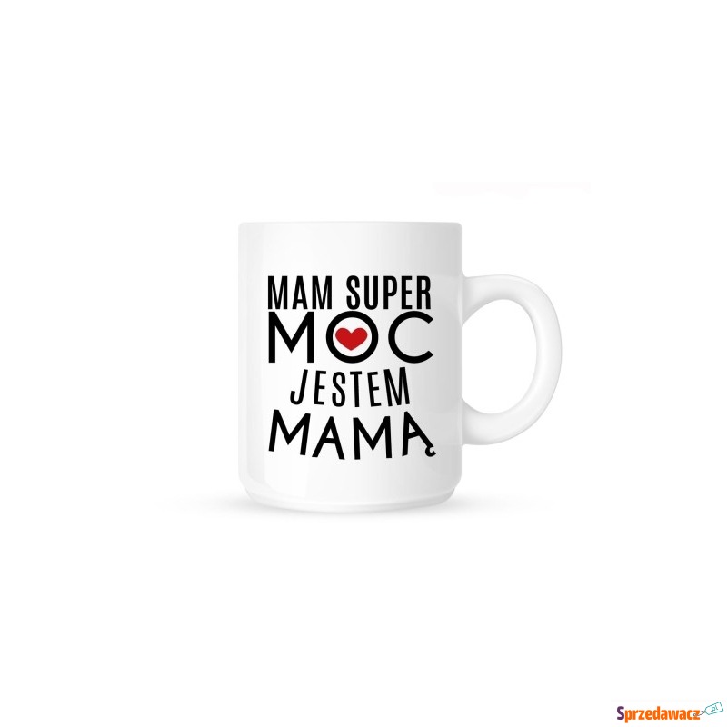 Kubek MAM SUPER MOC JESTEM MAMA +SERDUSZKO - Kubki - Suwałki