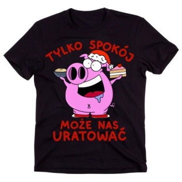 Fajna świąteczna koszulka - tylko spokój może nas uratować